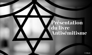 Présentation du livre Antisémitisme